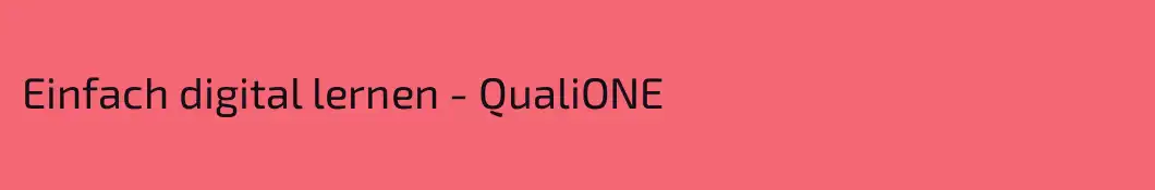 Einfach digital lernen - QualiONE